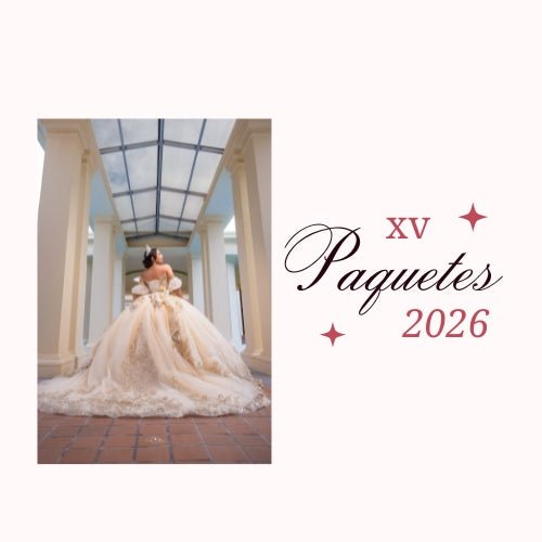 Paquetes para Quinceañeras TODO INCLUIDO 2026 - Mia & Andy Boutique 